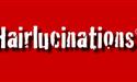 Hairlucinations